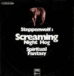 Steppenwolf : Screaming Night Hog - Spiritual Fantasy